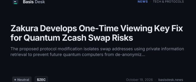 Zakura Develops One-Time Viewing Key Fix for Quantum Zcash Swap Risks
