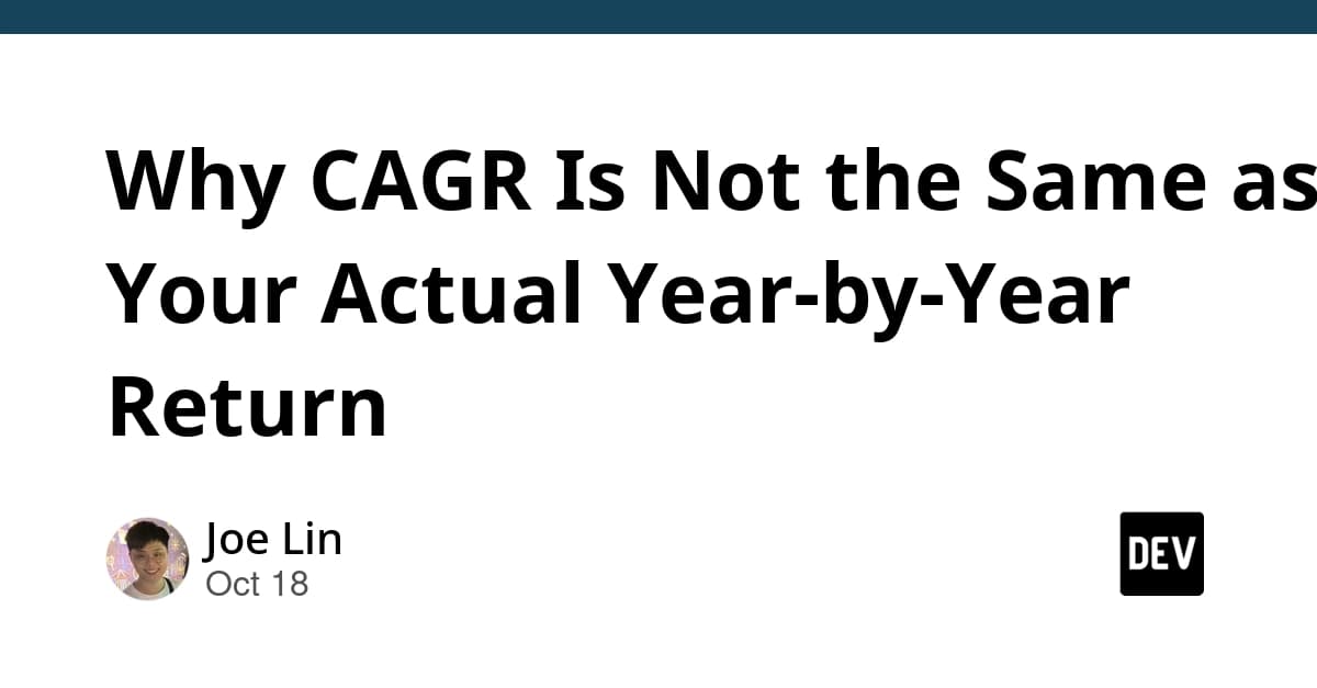 Why CAGR Is Not the Same as Your Actual Year-by-Year Return